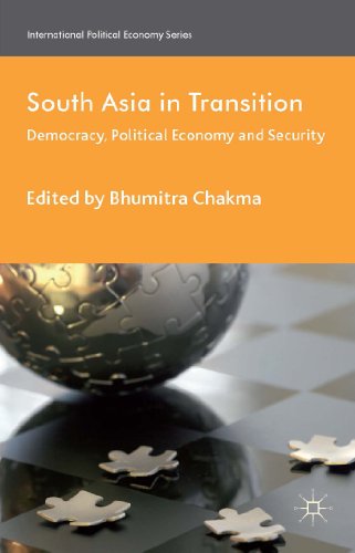 South Asia in Transition: Democracy, Political Economy and Security [Hardcover]