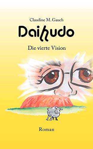 Daihudo - Die Vierte Vision [Paperback]