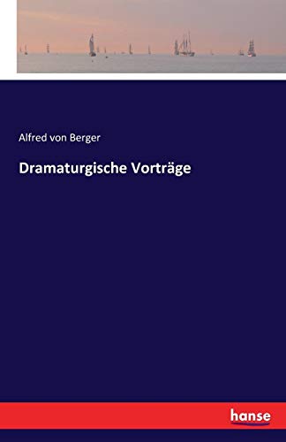 Dramaturgische Vortrage (german Edition) [Paperback]