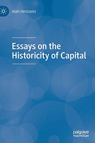 Essays on the Historicity of Capital [Hardcover]