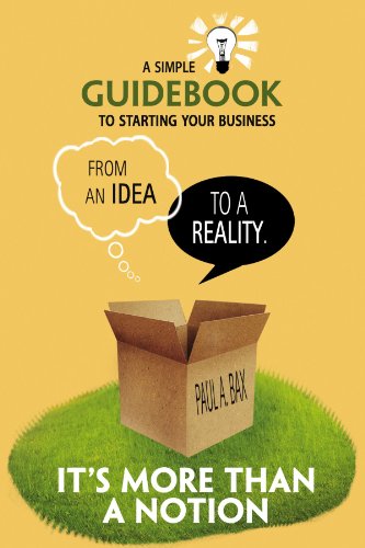 It's More Than A Notion A Guide For Starting A New Business [Paperback]