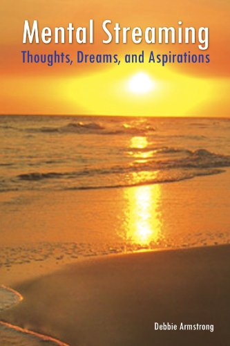 Mental Streaming  Thoughts, Dreams, and Aspirations [Paperback]