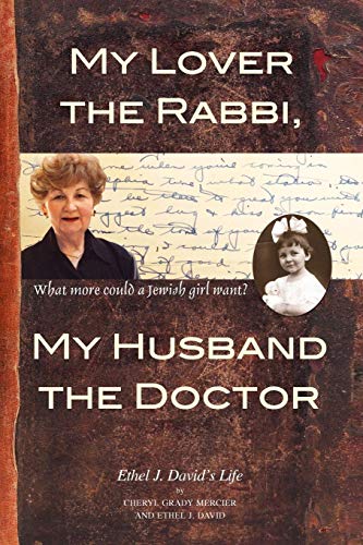 My Lover the Rabbi, My Husband the Doctor  What More Could a Jeish Girl Want [Paperback]