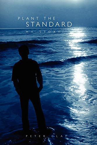 Plant the Standard  My Story [Paperback]