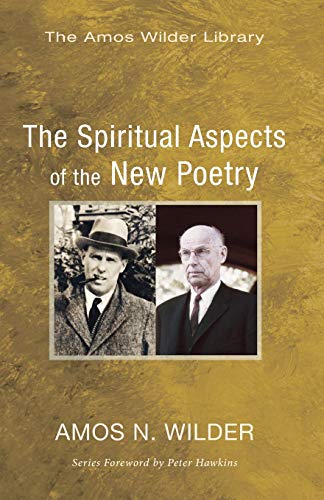 The Spiritual Aspects Of The Ne Poetry (amos Wilder Library) [Paperback]