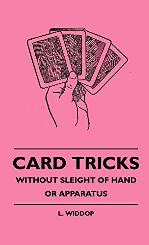 Card Tricks - Without Sleight of Hand or Apparatus [Hardcover]