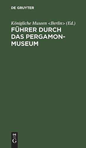 Fhrer Durch das Pergamon-Museum [Hardcover]