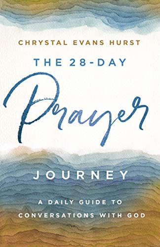 The 28-Day Prayer Journey: A Daily Guide to Conversations with God [Paperback]