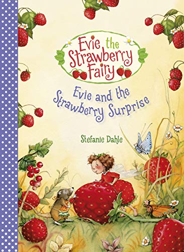 Evie and the Strawberry Surprise [Hardcover]