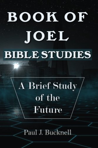 Book of Joel-Bible Studies  A Brief Study of the Future [Paperback]