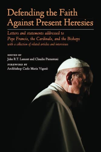 Defending The Faith Against Present Heresies [Paperback]