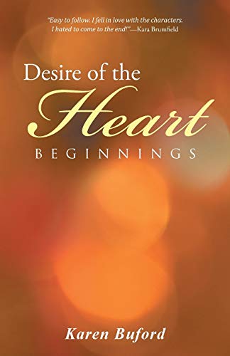 Desire Of The Heart Beginnings [Paperback]