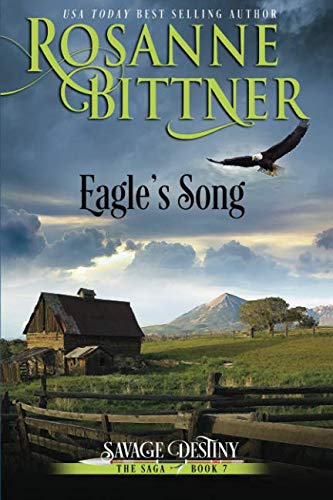 Eagle's Song (savage Destiny) (volume 7) [Paperback]