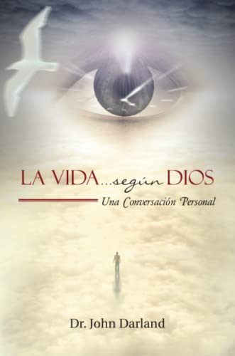 La Vida... Segun Dios Una Conversacion Personal [Paperback]