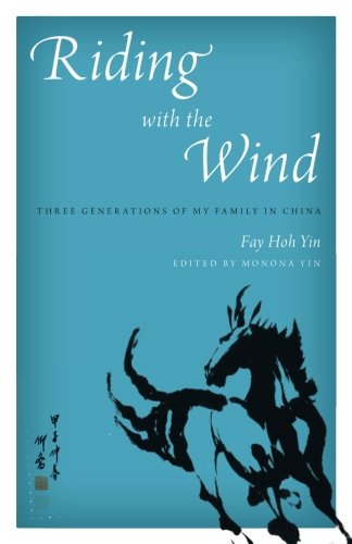 Riding ith the Wind  Three Generations of My Family in China [Paperback]