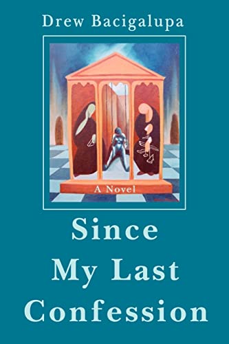 Since My Last Confession  A Novel [Paperback]