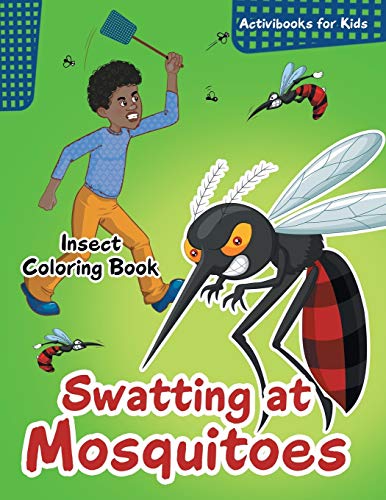 Satting at Mosquitoes Insect Coloring Book [Paperback]