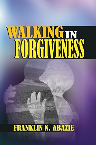 Walking in Forgiveness  Faith [Paperback]