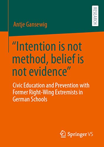 Intention is not method, belief is not evidence: Civic Education and Preventio [Paperback]