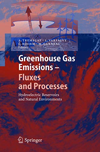 Greenhouse Gas Emissions - Fluxes and Processes: Hydroelectric Reservoirs and Na [Paperback]