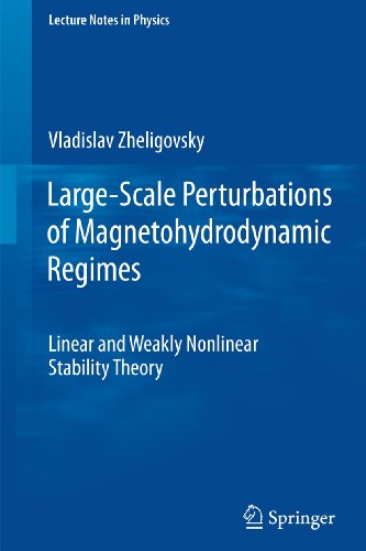 Large-Scale Perturbations of Magnetohydrodynamic Regimes: Linear and Weakly Nonl [Paperback]