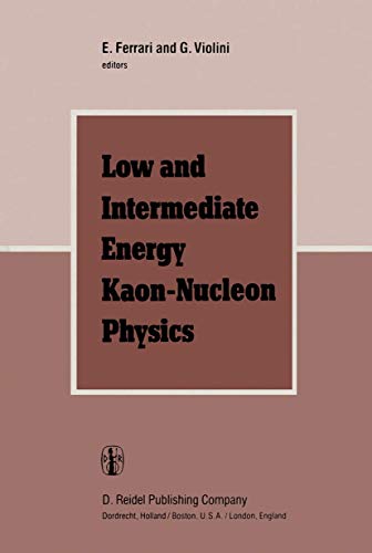 Lo and Intermediate Energy Kaon-Nucleon Physics Proceedings of the Workshop he [Hardcover]