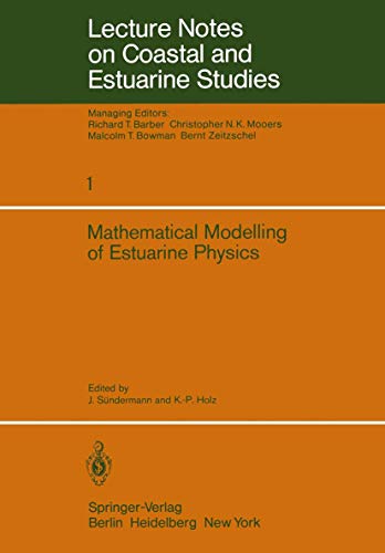 Mathematical Modelling of Estuarine Physics: Proceedings of an International Sym [Paperback]