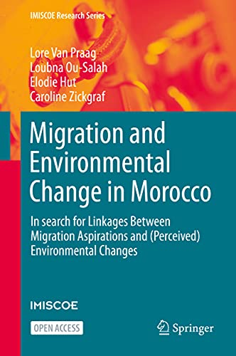 Migration and Environmental Change in Morocco: In search for Linkages Between Mi [Hardcover]