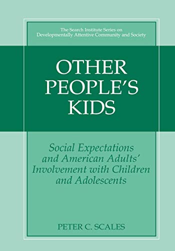 Other People's Kids: Social Expectations and American Adults? Involvement with C [Hardcover]