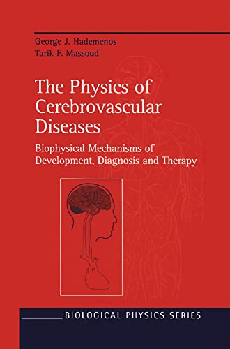 The Physics of Cerebrovascular Diseases: Biophysical Mechanisms of Development,  [Hardcover]