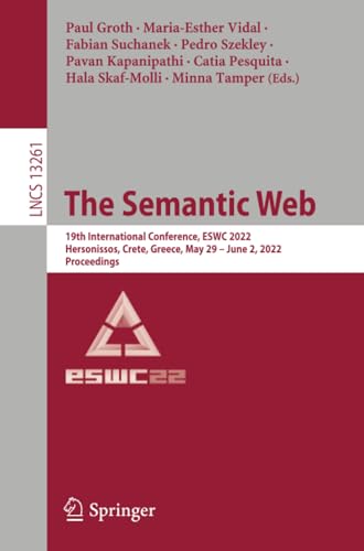 The Semantic Web: 19th International Conference, ESWC 2022, Hersonissos, Crete,  [Paperback]