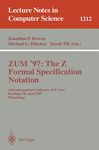 ZUM'97: The Z Formal Specification Notation: 10th International Conference of Z  [Paperback]