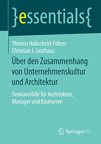 ber den Zusammenhang von Unternehmenskultur und Architektur Denkanste fr Ar [Paperback]