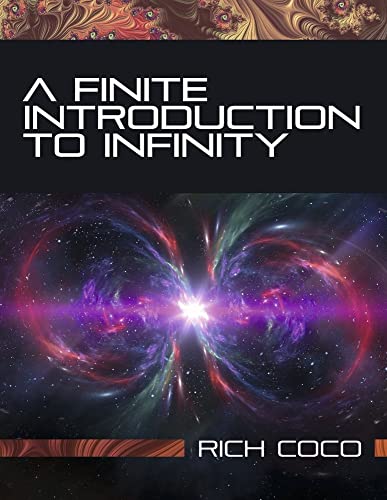 A Finite Introduction To Infinity [Paperback]