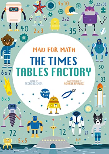 Mad for Math: The Times Tables Factory: A Math for Kids Storytelling and Activit [Paperback]