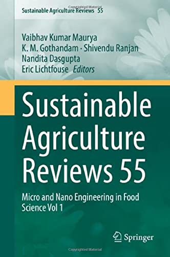 Sustainable Agriculture Reviews 55: Micro and Nano Engineering in Food Science V [Hardcover]