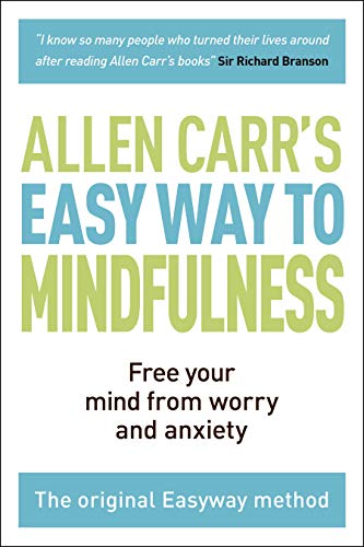 The Easy Way To Mindfulness: Free Your Mind F