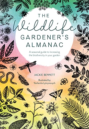 The Wildlife Gardener's Almanac: A seasonal guide to increasing the biodiversity [Paperback]