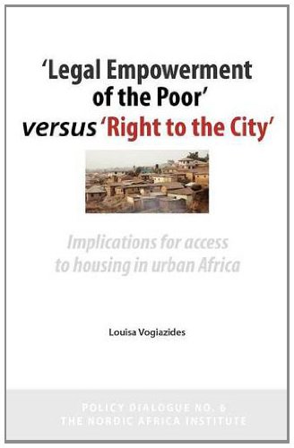 'Legal Empoerment of the Poor' Versus 'Right to the City'  Implications for Ac [Paperback]