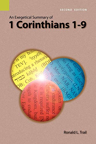 An Exegetical Summary Of 1 Corinthians 1-9, Second Edition (exegetical Summaries [Paperback]