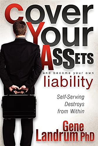 Cover Your Assets and Become Your On Liability Self-Serving Destroys from With [Paperback]