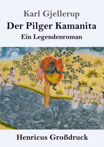 Der Pilger Kamanita (Grossdruck)