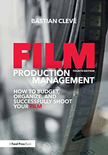 Film Production Management How to Budget, Organize and Successfully Shoot your  [Paperback]