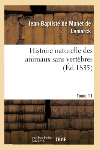 Histoire Naturelle Des Animaux Sans Vertebres. Tome 11