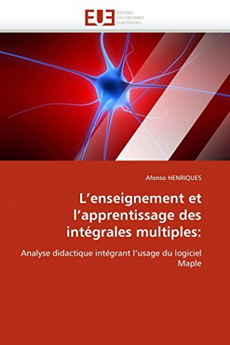 L'enseignement Et L'apprentissage Des Intgrales Multiples Analyse Didactique  [Paperback]