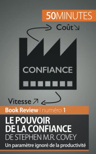 Le Pouvoir De La Confiance De Stephen M.R. Covey