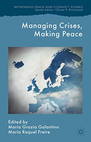 Managing Crises, Making Peace: Towards a Strategic EU Vision for Security and De [Hardcover]