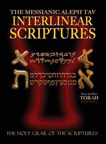 Messianic Aleph Tav Interlinear Scriptures Volume One The Torah, Paleo And Moder [Hardcover]