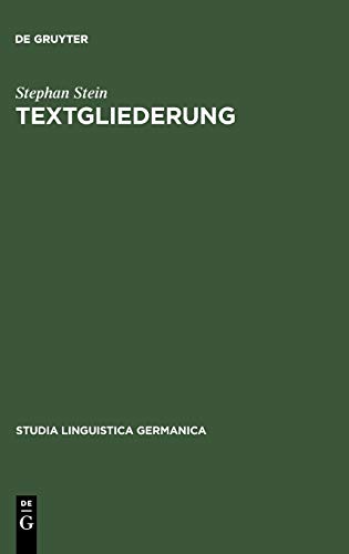 Textgliederung  Einheitenbildung im Geschriebenen und Gesprochenen Deutsch The [Hardcover]