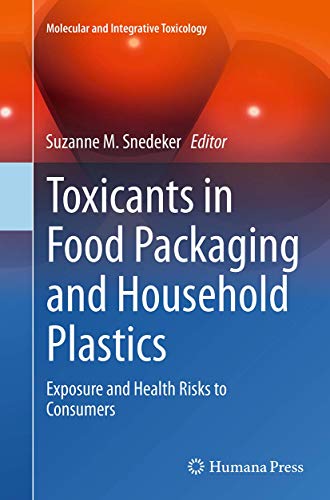 Toxicants in Food Packaging and Household Plastics: Exposure and Health Risks to [Paperback]